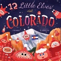Cover: 12 Little Elves Visit Colorado - Familius LLC