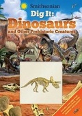 Cover: Smithsonian Dig It: Dinosaurs & Other Prehistoric Creatures - Silver Dolphin Books