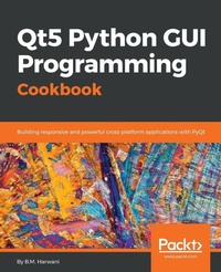 Enlarge image Cover: Qt5 Python GUI Programming Cookbook - Packt Publishing