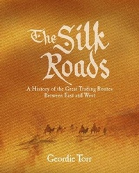 Enlarge image Cover: The Silk Roads - Arcturus Editions