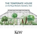 Cover: Temperate House at the Royal Botanic Gardens - Kew, The - Kew Publishing