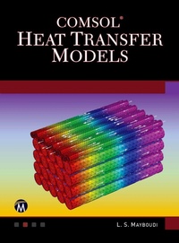 Enlarge image Cover: COMSOL Heat Transfer Models - Mercury Learning & Information