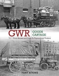 Cover: GWR Goods Cartage: 4 - Crecy Publishing