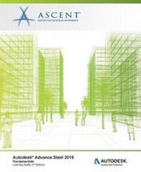 Abbildung von: Autodesk Advance Steel 2018 - Ascent, Center for Technical Knowledge