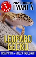 Cover: I Want A Leopard Gecko - Crimson Hill Books