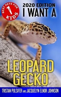 Enlarge image Cover: I Want A Leopard Gecko - Crimson Hill Books