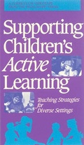 Cover: Supporting Children's Active Learning - Cengage Learning