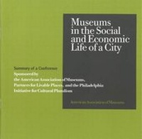 Abbildung von: Museums in the Social and Economic Life of a City - American Association of Museums