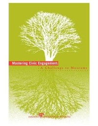 Abbildung von: Mastering Civic Engagement - American Alliance of Museums
