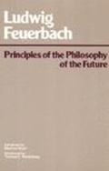 Cover: Principles of the Philosophy of the Future - Hackett Publishing Co, Inc
