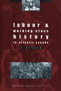 Cover: Labour and Working Class History in Atlantic Canada - ISER Books