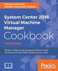 Cover: System Center 2016 Virtual Machine Manager Cookbook - Packt Publishing Limited