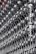 Cover: Rethinking Wood - Birkh&auml;user Verlag GmbH