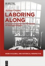 Cover: Laboring Along - De Gruyter Oldenbourg