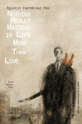 Cover: Nothing Really Matters in Life More Than Love - Small Stations Press
