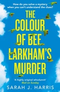 Cover: The Colour of Bee Larkham's Murder - The Borough Press