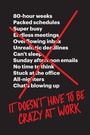 Cover: It Doesn't Have to Be Crazy at Work - Harper Business