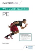 Cover: My Revision Notes: WJEC and Eduqas GCSE PE - Hodder Education