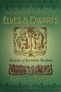 Cover: The Hidden History of Elves and Dwarfs - Simon + Schuster LLC