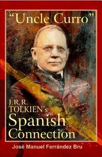 Abbildung von: "Uncle Curro". J.R.R. Tolkien's Spanish Connection - Luna Press Publishing