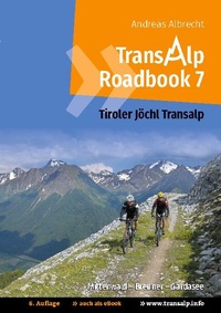 Abbildung von: Transalp Roadbook 7: Tiroler Jöchl Transalp - BoD - Books on Demand