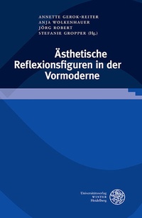 Enlarge image Cover: Ästhetische Reflexionsfiguren in der Vormoderne - Universitätsverlag Winter