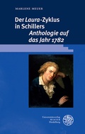 Cover: Der 'Laura'-Zyklus in Schillers 'Anthologie auf das Jahr 1782' - Universit&auml;tsverlag Winter