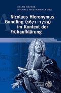 Cover: Nicolaus Hieronymus Gundling (1671-1729) im Kontext der Fr&uuml;haufkl&auml;rung - Universit&auml;tsverlag Winter