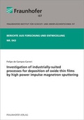 Cover: Investigation of industrially-suited processes for deposition of oxide thin films by high power impulse magnetron sputtering. - Fraunhofer Verlag