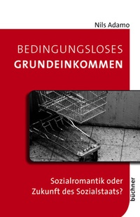 Abbildung von: Bedingungsloses Grundeinkommen - Büchner-Verlag