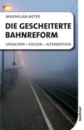 Cover: Die gescheiterte Bahnreform - B&uuml;chner-Verlag