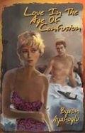 Cover: Love in the Age of Confusion - DC Books,Canada