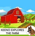 Cover: KEENO EXPLORES THE FARM - Pack Leader Publications