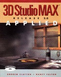 Cover: 3D STUDIO MAX Applied Release 2.0 - Advanstar Communications Inc