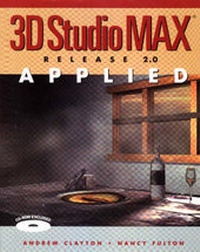 Enlarge image Cover: 3D STUDIO MAX Applied Release 2.0 - Advanstar Communications Inc
