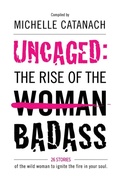 Cover: Uncaged: The Rise of the Badass - Independent Publishing Network