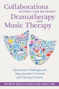 Cover: Collaborations Within and Between Dramatherapy and Music Therapy - Jessica Kingsley Publishers
