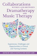 Cover: Collaborations Within and Between Dramatherapy and Music Therapy - Jessica Kingsley Publishers