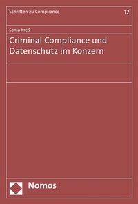 Abbildung von: Criminal Compliance und Datenschutz im Konzern - Nomos