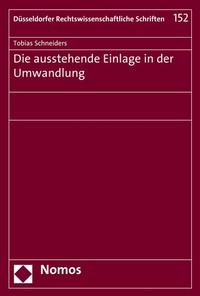 Abbildung von: Die ausstehende Einlage in der Umwandlung - Nomos
