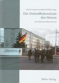 Cover: Die Unteroffizierschule des Heeres - Miles-Verlag