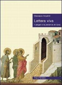 Abbildung von: Lettera viva. I vangeli e la presenza di Gesù - Sestante;Vita e Pensiero