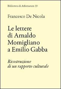 Abbildung von: Le lettere di Arnaldo Momigliano a Emilio Gabba. Ricostruzione di un rapporto culturale - Biblioteca di Athenaeum;New Press