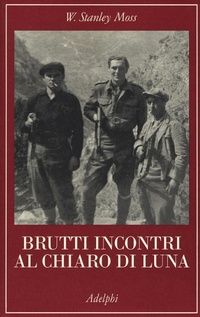 Abbildung von: Brutti incontri al chiaro di luna. Il rapimento del generale Kreipe - La collana dei casi;Adelphi