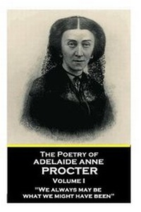 Enlarge image Cover: The Poetry of Adelaide Anne Procter - Volume I - Portable Poetry