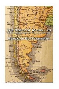 Abbildung von: Hezekiah Butterworth - The Story of Magellan - Patagonia Publishing