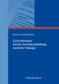 Abbildung von: Gewerbesteuer bei der Gewinnermittlung nach der Tonnage - Kovac, Dr. Verlag