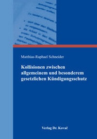 Abbildung von: Kollisionen zwischen allgemeinem und besonderem gesetzlichen Kündigungsschutz - Kovac, Dr. Verlag