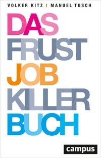Enlarge image Cover: Das Frustjobkillerbuch - Campus