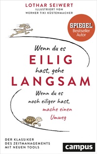 Abbildung von: Wenn du es eilig hast, gehe langsam - Campus